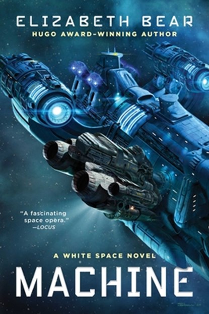 Machine, Elizabeth Bear - Paperback - 9781534403024