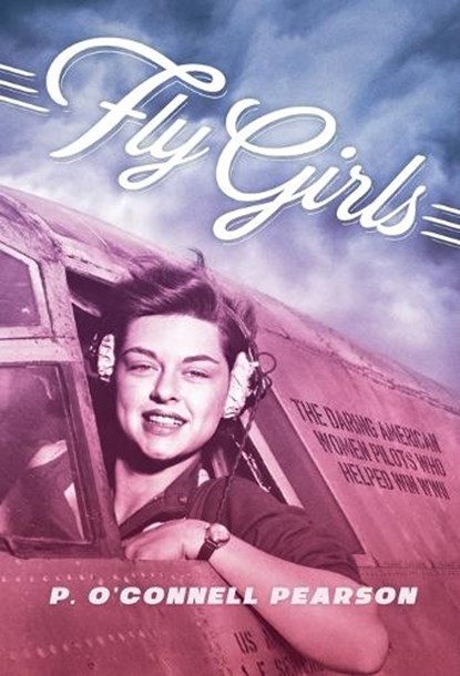 Fly Girls, P. O'Connell Pearson - Paperback - 9781534404113