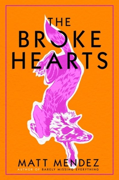 The Broke Hearts, Matt Mendez - Paperback - 9781534404496