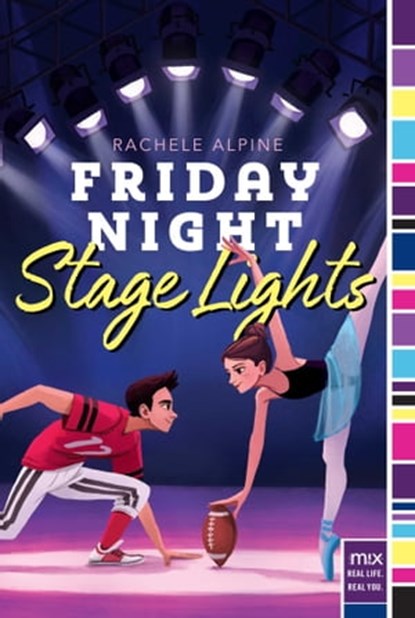 Friday Night Stage Lights, Rachele Alpine - Ebook - 9781534404601