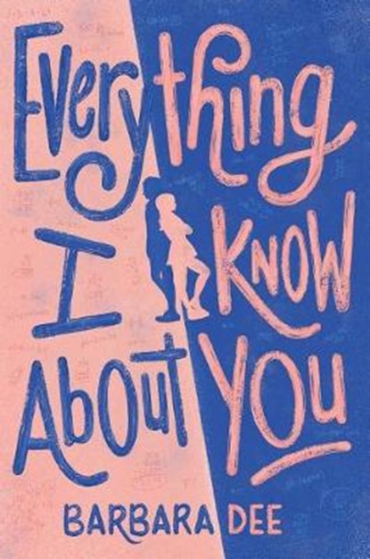 Everything I Know About You, DEE,  Barbara - Gebonden - 9781534405073