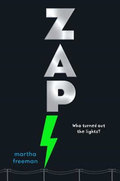 Zap!, Martha Freeman - Gebonden - 9781534405578