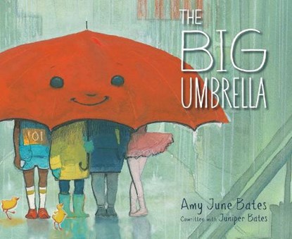 The Big Umbrella, Amy June Bates ; Juniper Bates - Gebonden - 9781534406582