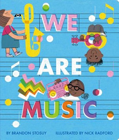 We Are Music, Brandon Stosuy - Gebonden - 9781534409415
