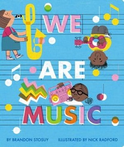 We Are Music, Brandon Stosuy - Ebook - 9781534409422