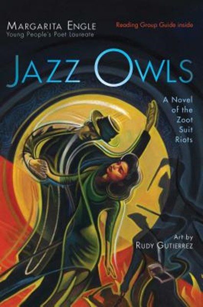 Jazz Owls: A Novel of the Zoot Suit Riots, Margarita Engle - Paperback - 9781534409446