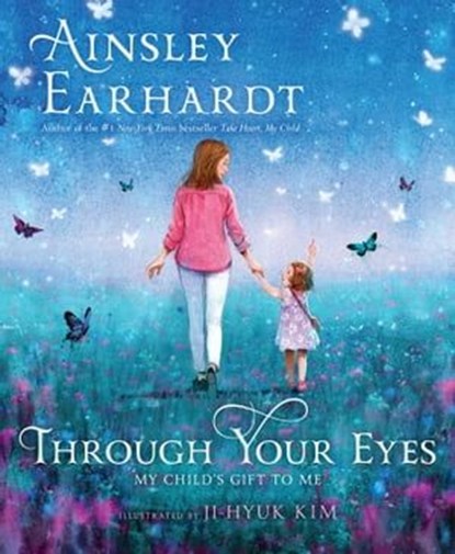 Through Your Eyes, Ainsley Earhardt - Ebook - 9781534409606