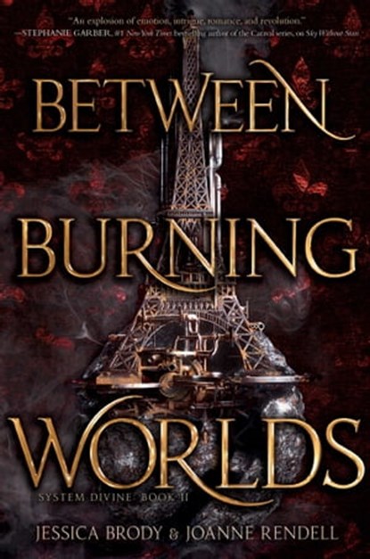 Between Burning Worlds, Jessica Brody ; Joanne Rendell - Ebook - 9781534410688