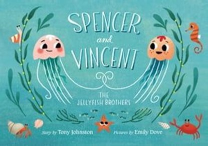 Spencer and Vincent, the Jellyfish Brothers, Tony Johnston - Ebook - 9781534412095