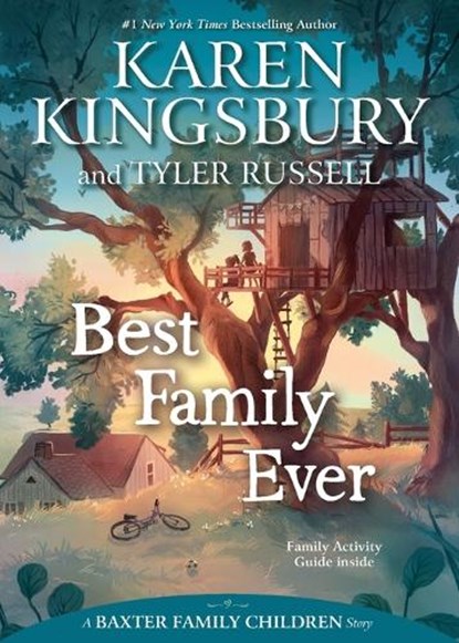 Best Family Ever, Karen Kingsbury - Paperback - 9781534412163