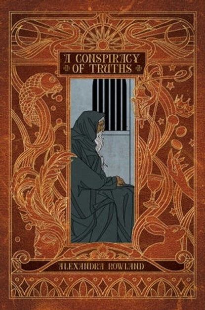 A Conspiracy of Truths, Alexandra Rowland - Ebook - 9781534412828