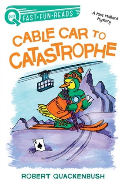 Cable Car to Catastrophe, Robert Quackenbush - Ebook - 9781534414167
