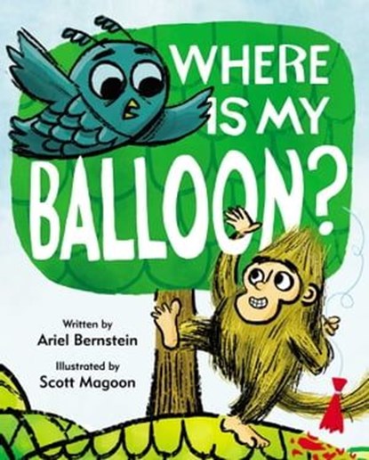 Where Is My Balloon?, Ariel Bernstein - Ebook - 9781534414525