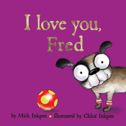 I Love You, Fred, INKPEN,  Mick - Gebonden - 9781534414754