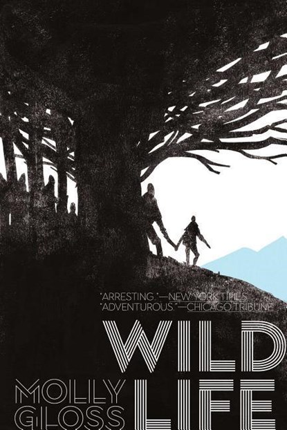 Wild Life, Molly Gloss - Paperback - 9781534414990