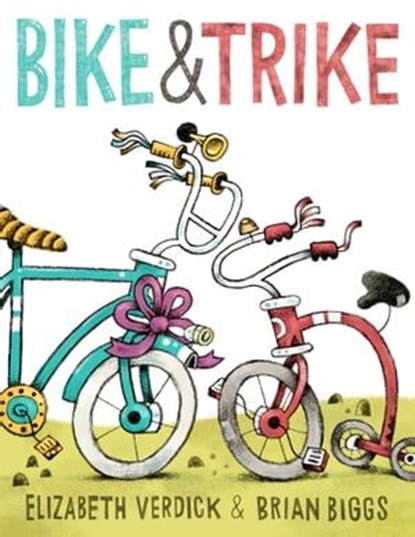 Bike & Trike, Elizabeth Weiss Verdick - Ebook - 9781534415188