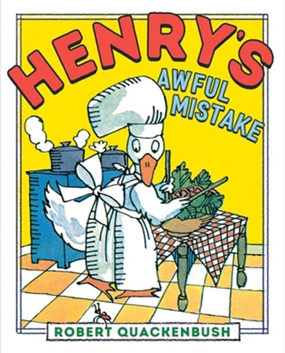 Henry's Awful Mistake, Robert Quackenbush - Paperback - 9781534415416