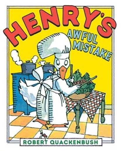 Henry's Awful Mistake, Robert Quackenbush - Ebook - 9781534415423