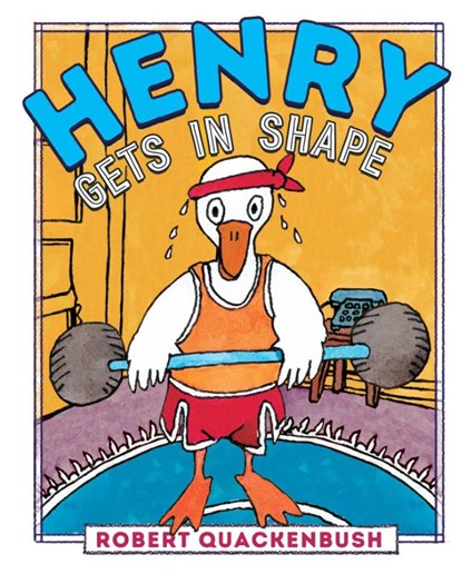 Henry Gets in Shape, Robert Quackenbush - Paperback - 9781534415638