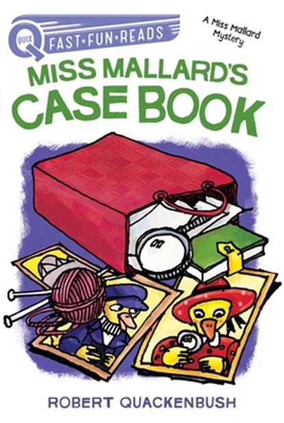 Miss Mallard's Case Book: A Quix Book, Robert Quackenbush - Paperback - 9781534415683