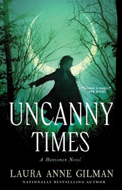 Uncanny Times, Laura Anne Gilman - Paperback - 9781534415928