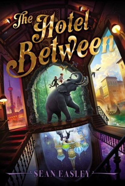 The Hotel Between, Sean Easley - Ebook - 9781534416994