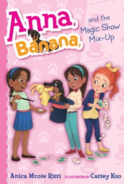 Anna, Banana, and the Magic Show Mix-Up, Anica Mrose Rissi - Ebook - 9781534417236