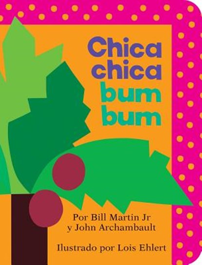 Chica Chica Bum Bum = Chicka Chicka Boom Boom, Bill Martin Jr - Gebonden - 9781534418370