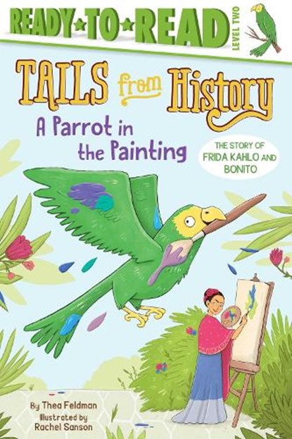 A Parrot in the Painting, FELDMAN,  Thea - Gebonden - 9781534422308