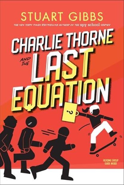 Charlie Thorne and the Last Equation, Stuart Gibbs - Paperback - 9781534424777