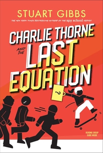 Charlie Thorne and the Last Equation, Stuart Gibbs - Paperback - 9781534424777