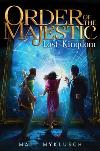 Lost Kingdom, Matt Myklusch - Ebook - 9781534424920