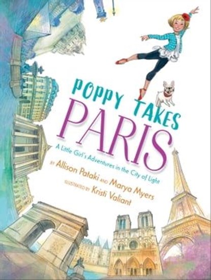 Poppy Takes Paris, Allison Pataki ; Marya Myers - Ebook - 9781534425071