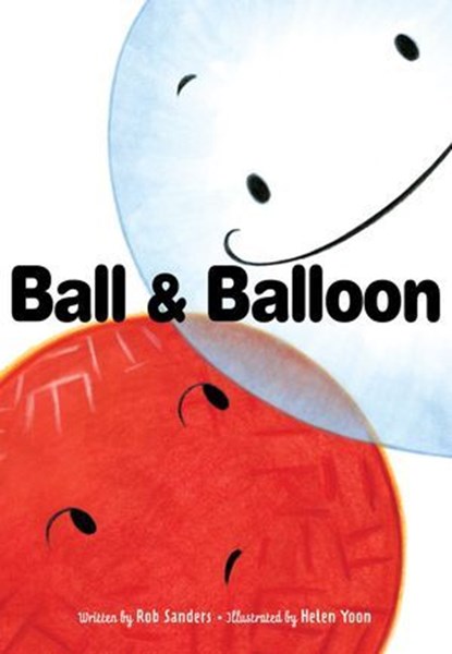 Ball & Balloon, Rob Sanders - Ebook - 9781534425637