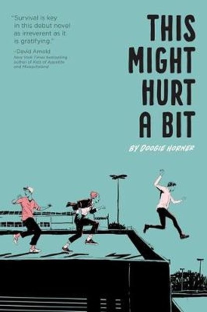 This Might Hurt a Bit, HORNER,  Doogie - Paperback - 9781534427181