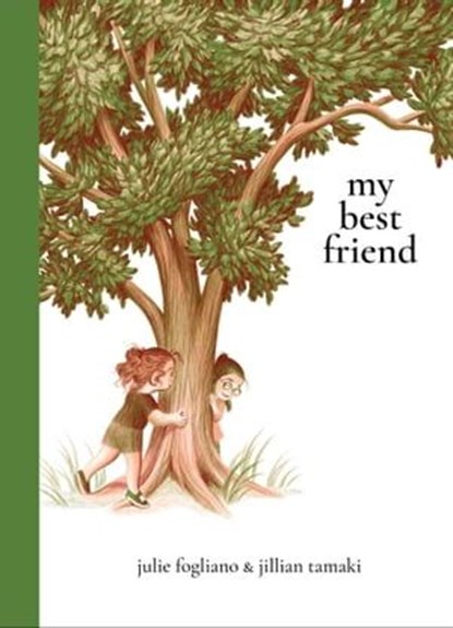 My Best Friend, Julie Fogliano - Ebook - 9781534427235