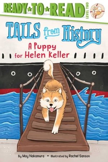 A Puppy for Helen Keller, May Nakamura - Ebook - 9781534429116