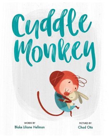 Cuddle Monkey, Blake Liliane Hellman - Ebook - 9781534431188