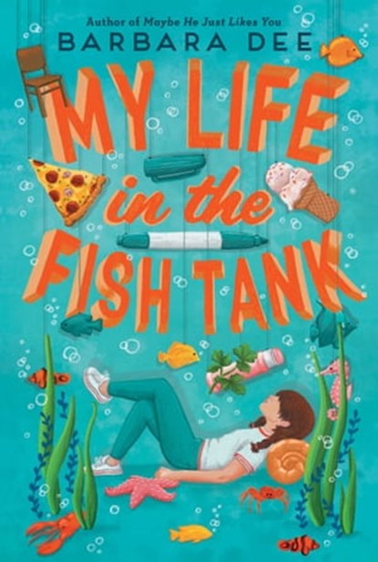 My Life in the Fish Tank, Barbara Dee - Ebook - 9781534432352