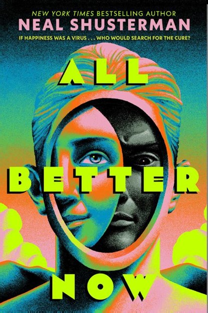 All Better Now, Neal Shusterman - Paperback - 9781534432765