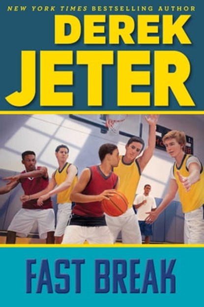 Fast Break, Derek Jeter - Ebook - 9781534436299