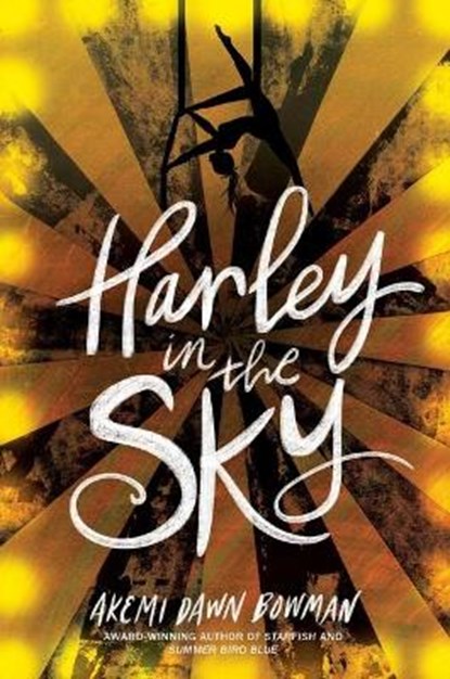 Harley in the Sky, Akemi Dawn Bowman - Paperback - 9781534437135