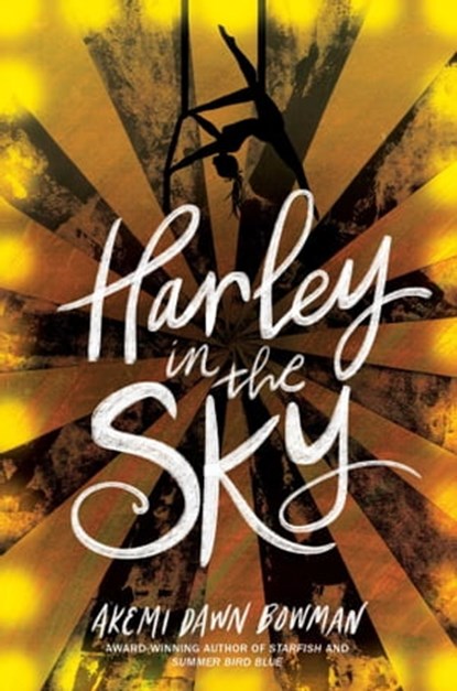 Harley in the Sky, Akemi Dawn Bowman - Ebook - 9781534437142