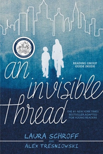 INVISIBLE THREAD YOUNG READERS, Laura Schroff ; Alex Tresniowski - Paperback - 9781534437289