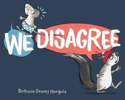 We Disagree, Bethanie Deeney Murguia - Ebook - 9781534438811