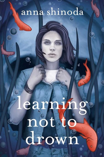 Learning Not to Drown, Anna Shinoda - Paperback - 9781534439481