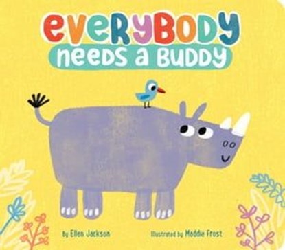 Everybody Needs a Buddy, Ellen Jackson - Ebook - 9781534439726