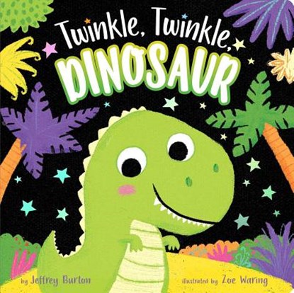 Twinkle, Twinkle, Dinosaur, Jeffrey Burton - Gebonden - 9781534439757