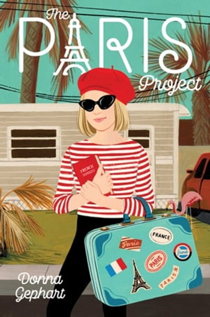 The Paris Project, Donna Gephart - Ebook - 9781534440883