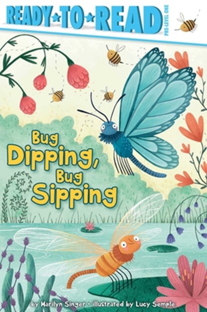 Bug Dipping, Bug Sipping: Ready-To-Read Pre-Level 1, Marilyn Singer - Gebonden - 9781534441408